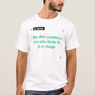 Voorzichtig - denkt aan de leiding t-shirt