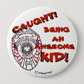 Voorzichtig! Een geweldige kind-knop Slidell Polit Ronde Button 4,0 Cm (Voorkant)