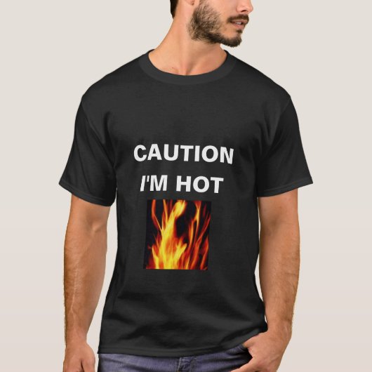 VOORZICHTIG, IK BEN HOT T-SHIRT (Voorkant)