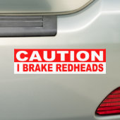 VOORZICHTIG, IK BRAK VOOR REDHEADS BUMPERSTICKER (Op auto)