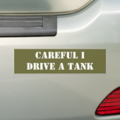Voorzichtig, ik rijd met een Tank Bumpersticker (Op auto)