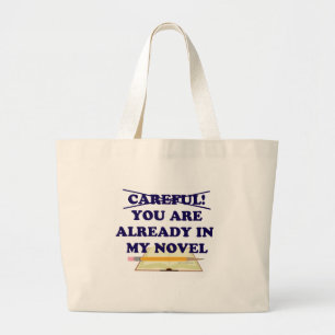 Voorzichtig in mijn Novel Author Slogan Grote Tote Bag