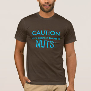 VOORZICHTIG, kan sporen van, NUTS bevatten! T-shirt
