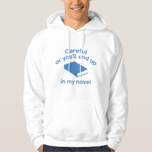 Voorzichtig of je eindigt in mijn nieuwe exemplaar hoodie