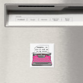 "Voorzichtig, of je eindigt in mijn roman." Magneet (Insitu (Vaatwasser))