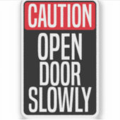 Voorzichtig Open deur langzaam Sticker (Voorkant)