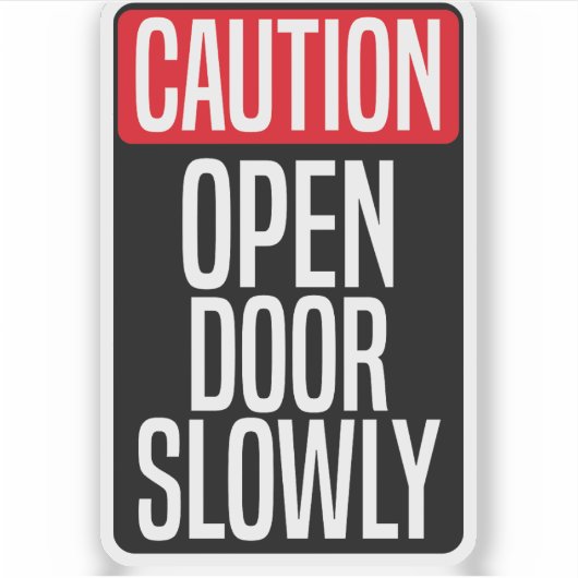 Voorzichtig Open deur langzaam Sticker (Voorkant)