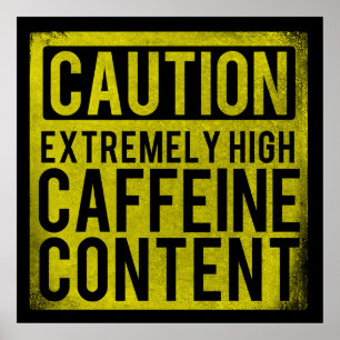 Voorzichtig Poster met extreem hoog cafeïnegehalt