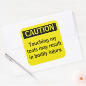 Voorzichtig. Raak mijn gereedschap niet aan Vierkante Sticker (Envelop)