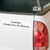 Voorzichtig remmen zonder reden bumpersticker (Op Truck)
