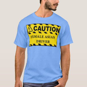 Voorzichtig Vrouw Aziatische driver Bumper 2 T-shirt