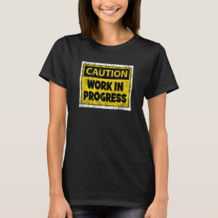 Voorzichtig werk in uitvoering Inspiratie T-shirt