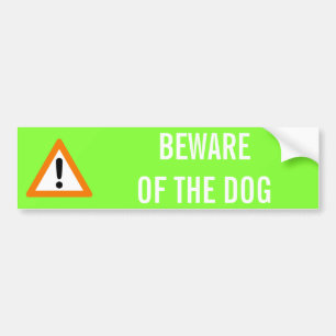 VOORZICHTIG ZIJN VAN HOND BUMPERSTICKER