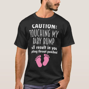 Voorzichtigheid bij aanraking met mijn Baby-bom T-shirt