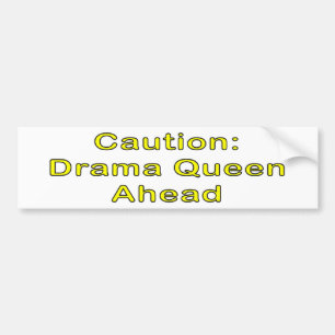 Voorzichtigheid: Drama Queen Bumpersticker