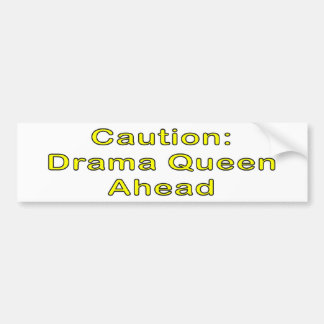 Voorzichtigheid: Drama Queen Bumpersticker