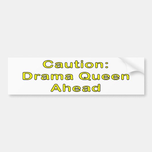 Voorzichtigheid: Drama Queen Bumpersticker (Voorkant)