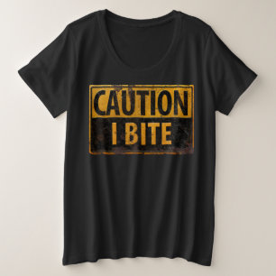 VOORZICHTIGHEID - I BITE rustmetaalwaarschuwingsbo Grote Maat T-shirt