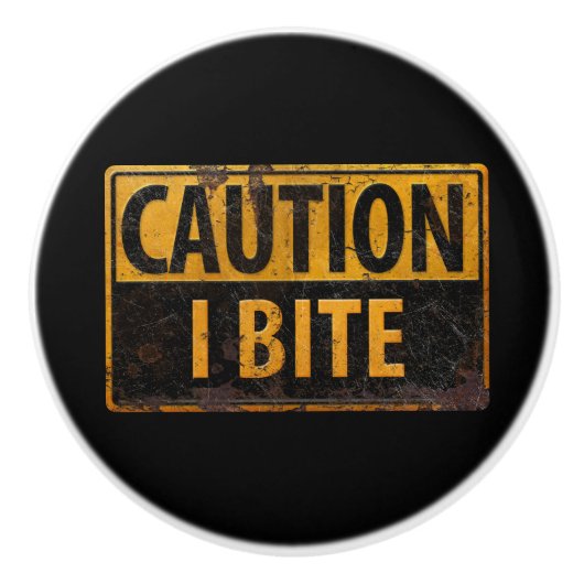 VOORZICHTIGHEID - I BITE rustmetaalwaarschuwingsbo Keramische Knop (Voorkant)