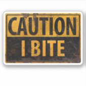 VOORZICHTIGHEID - I BITE rustmetaalwaarschuwingsbo Sticker (Voorkant)