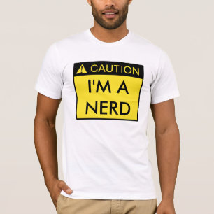 Voorzichtigheid: Ik ben een Nerd Shirt