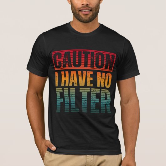 VOORZICHTIGHEID IK HEB GEEN FILTER T-Shirt (Voorkant)