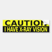 VOORZICHTIGHEID IK HEB X-RAY VISION BUMPERSTICKER (Voorkant)