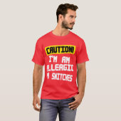 Voorzichtigheid,Im Allergisch voor snitches — T-sh T-shirt (Voorkant volledig)
