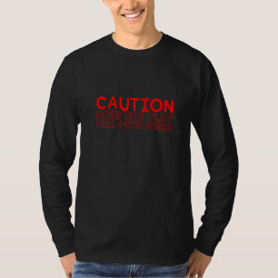 Voorzichtigheid is niet goed voor anderen t-shirt