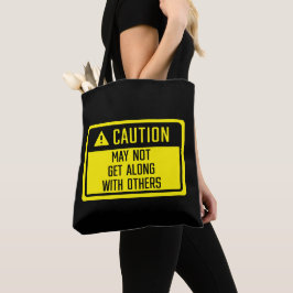 Voorzichtigheid kan niet opschieten met anderen te tote bag