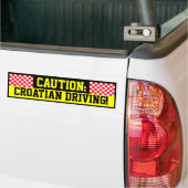 Voorzichtigheid: Kroatisch rijden! Bumpersticker (Op Truck)
