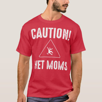 Voorzichtigheid Natte Moms 1 T-shirt