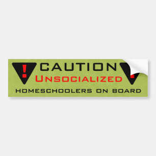 Voorzichtigheid: Niet-gesocialiseerde Homeschooler Bumpersticker