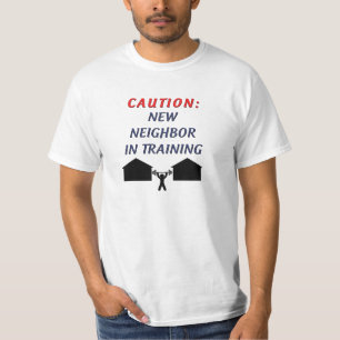 Voorzichtigheid Nieuwe Buurt in Opleiding T-shirt