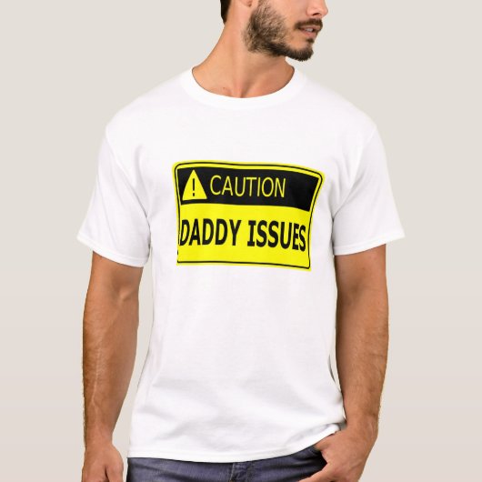 Voorzichtigheid: Papa Problemen T-shirt (Voorkant)