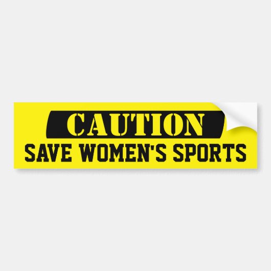 VOORZICHTIGHEID Save Women's Sports Stop Erase of  Bumpersticker (Voorkant)