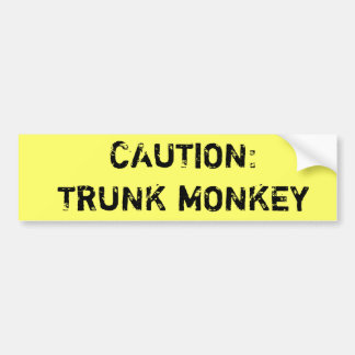 Voorzichtigheid: Trunk Monkey Bumpersticker