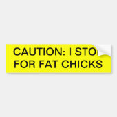 "VOORZIENING: IK STOP OP VOOR VETCHICKS" bumpersti Bumpersticker (Voorkant)