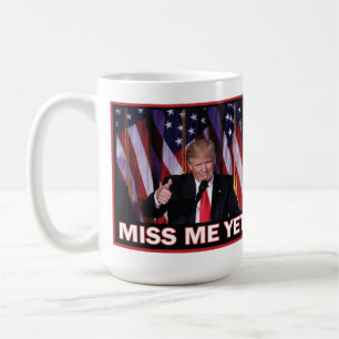 Voorzitter Trump - Miss Me Toch Koffiemok