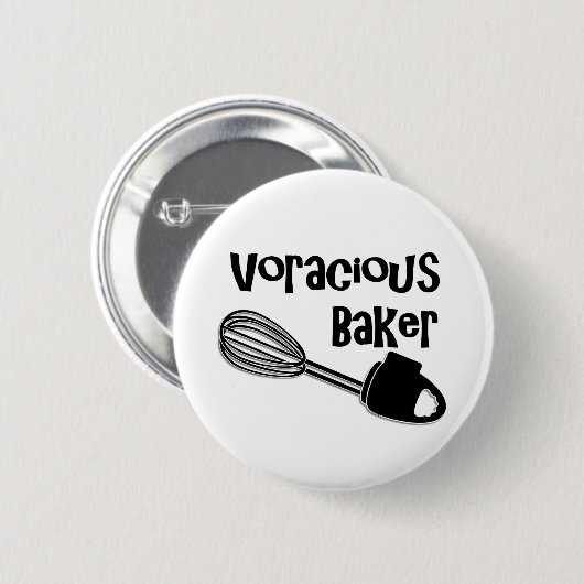 Voracious Baker - Funny Pin Button (Voorkant /achterkant)