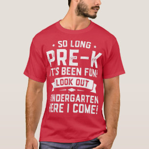 Vorige dag kwam Prek Kindergarten hier Afstuderen T-shirt