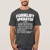 Vorkheftruckchauffeur Onderhoud Reparateur Citaat  T-shirt (Voorkant)