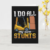 Vorklift operator Ik doe al mijn eigen stunts driv Kaart (Gele Bloem)