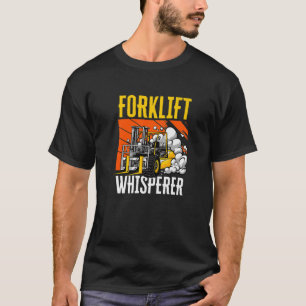 Vorklift Whisperer Industrial Truck Forklift Opera T-shirt