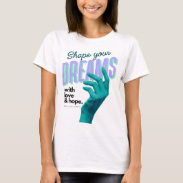 Vorm je dromen met een blauwe hand die naar voren  t-shirt