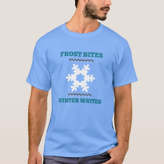 vorst bijt, winter schrijft winter zuigt t-shirt (Voorkant)