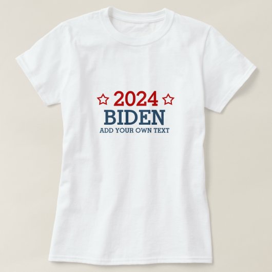 Vote Biden 2024 - voeg uw eigen gepersonaliseerde  T-shirt (Design voorkant)