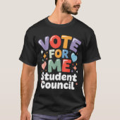 Vote For Me Student Council Vibes School Election  T-shirt (Voorkant)