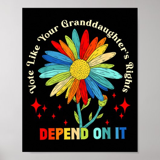 Vote Like Your Granddaughter's Rights Depend On It Poster (Voorkant)