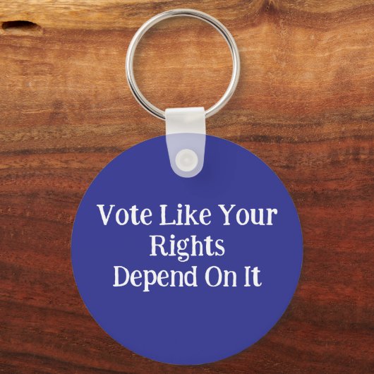 Vote Like Your Rights Depend On It  Sleutelhanger (Voorkant)